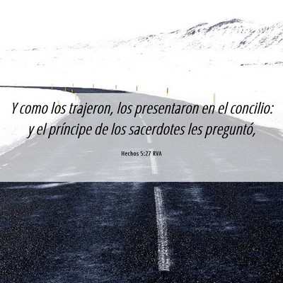 Picture 06 - Hechos 5:27 RVA - Y como los trajeron, los presentaron en el - Bible Verse Picture