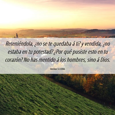 Picture 06 - Hechos 5:4 RVA - Reteniéndola, ¿no se te quedaba á ti? y - Bible Verse Picture