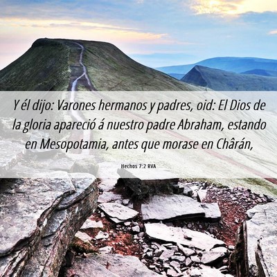 Picture 06 - Hechos 7:2 RVA - Y él dijo: Varones hermanos y padres, oid: El - Bible Verse Picture