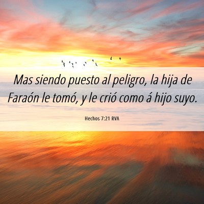 Picture 06 - Hechos 7:21 RVA - Mas siendo puesto al peligro, la hija de Faraón - Bible Verse Picture