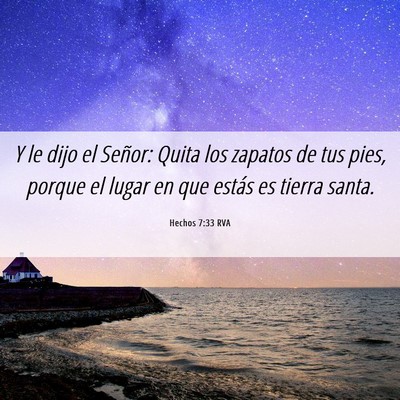 Picture 06 - Hechos 7:33 RVA - Y le dijo el Señor: Quita los zapatos de tus - Bible Verse Picture