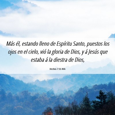 Picture 06 - Hechos 7:55 RVA - Más él, estando lleno de Espíritu Santo, - Bible Verse Picture