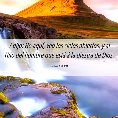 Picture 06 - Hechos 7:56 RVA - Y dijo: He aquí, veo los cielos abiertos, y al - Bible Verse Picture
