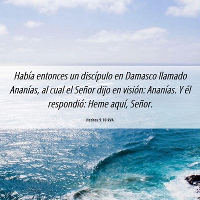 Picture 06 - Hechos 9:10 RVA - Había entonces un discípulo en Damasco llamado - Bible Verse Picture