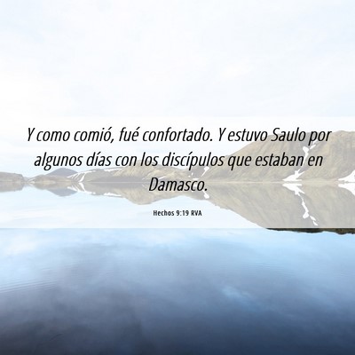 Picture 06 - Hechos 9:19 RVA - Y como comió, fué confortado. Y estuvo Saulo - Bible Verse Picture