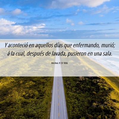 Picture 06 - Hechos 9:37 RVA - Y aconteció en aquellos días que enfermando, - Bible Verse Picture