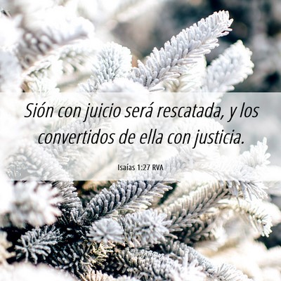 Picture 06 - Isaías 1:27 RVA - Sión con juicio será rescatada, y los - Bible Verse Picture
