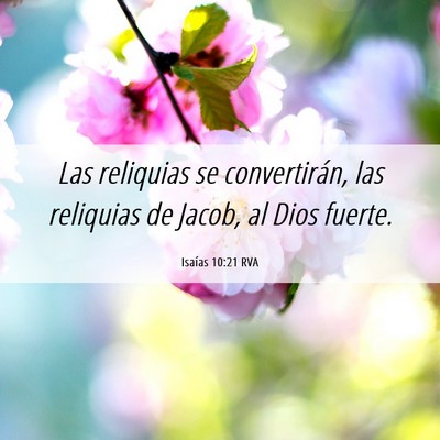 Picture 06 - Isaías 10:21 RVA - Las reliquias se convertirán, las reliquias de - Bible Verse Picture