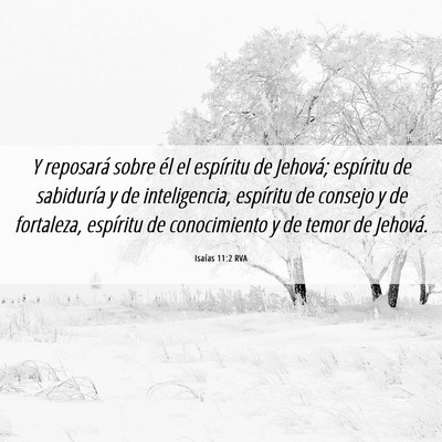 Picture 06 - Isaías 11:2 RVA - Y reposará sobre él el espíritu de Jehová; - Bible Verse Picture