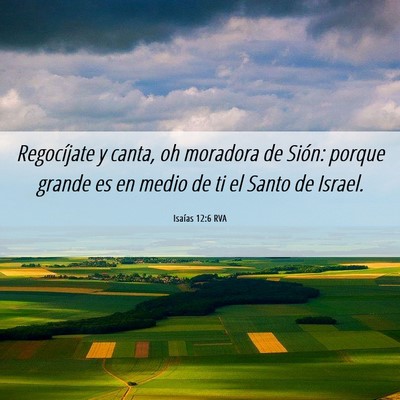 Picture 06 - Isaías 12:6 RVA - Regocíjate y canta, oh moradora de Sión: porque - Bible Verse Picture