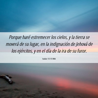 Picture 06 - Isaías 13:13 RVA - Porque haré estremecer los cielos, y la tierra - Bible Verse Picture