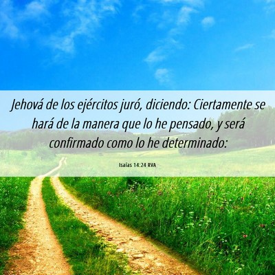 Picture 06 - Isaías 14:24 RVA - Jehová de los ejércitos juró, diciendo: - Bible Verse Picture