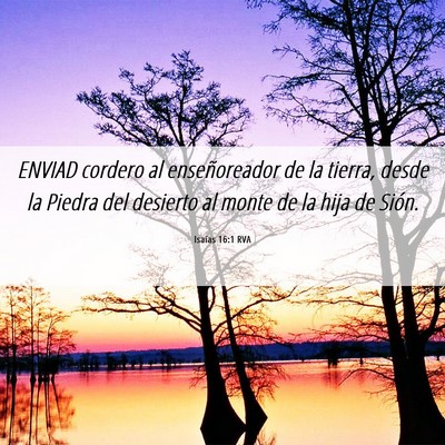 Picture 06 - Isaías 16:1 RVA - ENVIAD cordero al enseñoreador de la tierra, - Bible Verse Picture