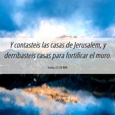 Picture 06 - Isaías 22:10 RVA - Y contasteis las casas de Jerusalem, y - Bible Verse Picture