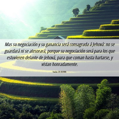 Picture 06 - Isaías 23:18 RVA - Mas su negociación y su ganancia será - Bible Verse Picture