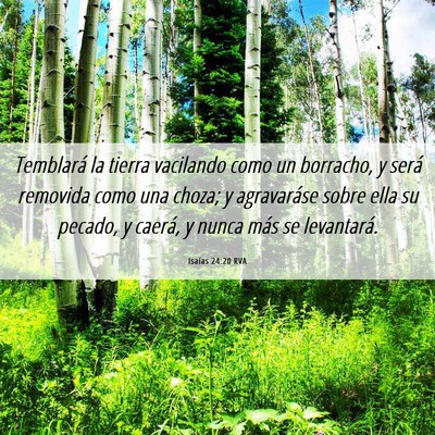 Picture 06 - Isaías 24:20 RVA - Temblará la tierra vacilando como un borracho, y - Bible Verse Picture
