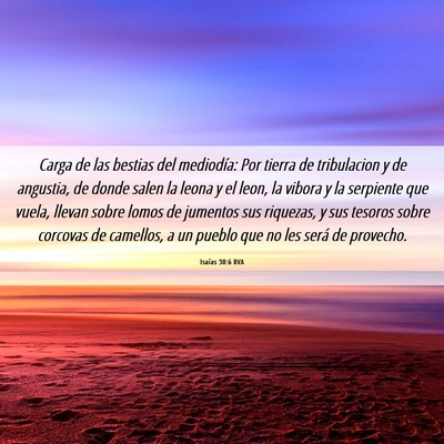 Picture 06 - Isaías 30:6 RVA - Carga de las bestias del mediodía: Por tierra de - Bible Verse Picture