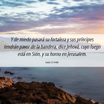 Picture 06 - Isaías 31:9 RVA - Y de miedo pasará su fortaleza y sus príncipes - Bible Verse Picture