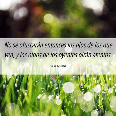Picture 06 - Isaías 32:3 RVA - No se ofuscarán entonces los ojos de los que - Bible Verse Picture