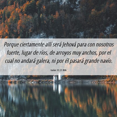 Picture 06 - Isaías 33:21 RVA - Porque ciertamente allí será Jehová para con - Bible Verse Picture