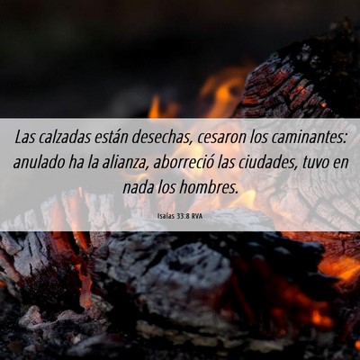 Picture 06 - Isaías 33:8 RVA - Las calzadas están desechas, cesaron los - Bible Verse Picture