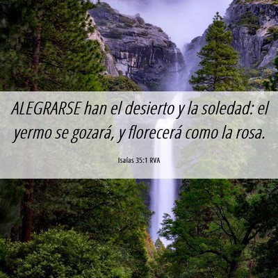 Picture 06 - Isaías 35:1 RVA - ALEGRARSE han el desierto y la soledad: el yermo - Bible Verse Picture