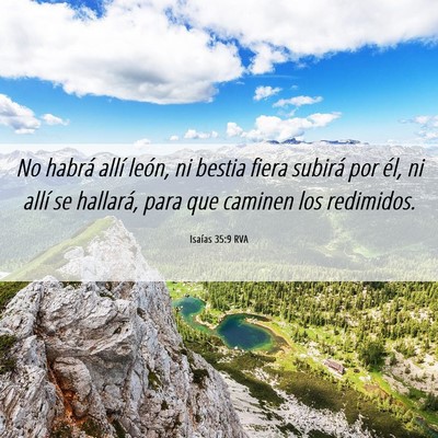 Picture 06 - Isaías 35:9 RVA - No habrá allí león, ni bestia fiera subirá - Bible Verse Picture
