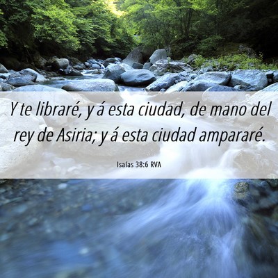 Picture 06 - Isaías 38:6 RVA - Y te libraré, y á esta ciudad, de mano del rey - Bible Verse Picture