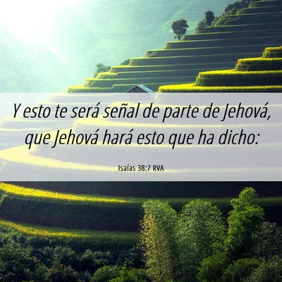 Picture 06 - Isaías 38:7 RVA - Y esto te será señal de parte de Jehová, que - Bible Verse Picture