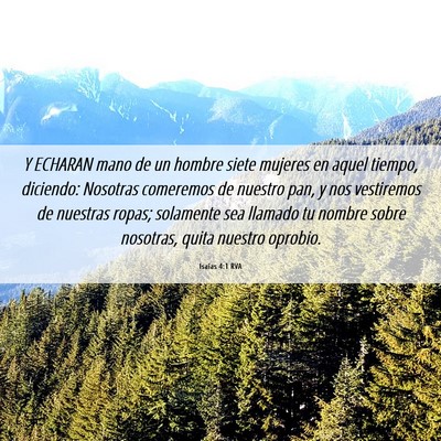Picture 06 - Isaías 4:1 RVA - Y ECHARAN mano de un hombre siete mujeres en - Bible Verse Picture