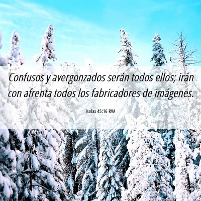 Picture 06 - Isaías 45:16 RVA - Confusos y avergonzados serán todos ellos; irán - Bible Verse Picture