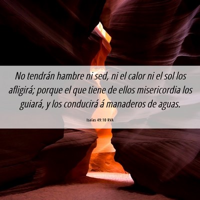 Picture 06 - Isaías 49:10 RVA - No tendrán hambre ni sed, ni el calor ni el sol - Bible Verse Picture
