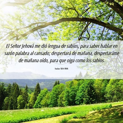 Picture 06 - Isaías 50:4 RVA - El Señor Jehová me dió lengua de sabios, para - Bible Verse Picture