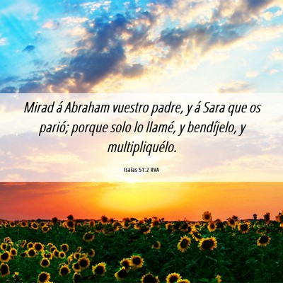Picture 06 - Isaías 51:2 RVA - Mirad á Abraham vuestro padre, y á Sara que os - Bible Verse Picture