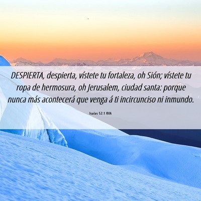 Picture 06 - Isaías 52:1 RVA - DESPIERTA, despierta, vístete tu fortaleza, oh - Bible Verse Picture