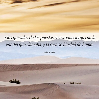 Picture 06 - Isaías 6:4 RVA - Y los quiciales de las puestas se estremecieron - Bible Verse Picture