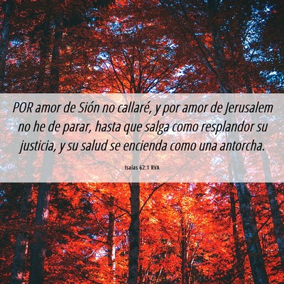 Picture 06 - Isaías 62:1 RVA - POR amor de Sión no callaré, y por amor de - Bible Verse Picture