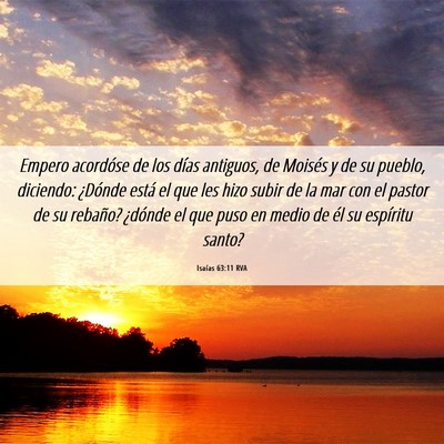 Picture 06 - Isaías 63:11 RVA - Empero acordóse de los días antiguos, de - Bible Verse Picture