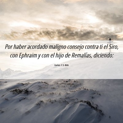 Picture 06 - Isaías 7:5 RVA - Por haber acordado maligno consejo contra ti el - Bible Verse Picture