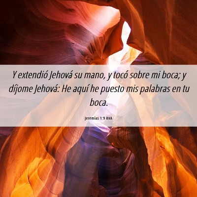 Picture 06 - Jeremías 1:9 RVA - Y extendió Jehová su mano, y tocó sobre mi - Bible Verse Picture