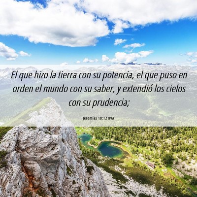 Picture 06 - Jeremías 10:12 RVA - El que hizo la tierra con su potencia, el que - Bible Verse Picture