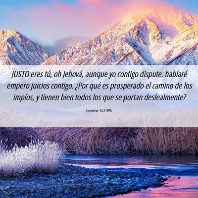 Picture 06 - Jeremías 12:1 RVA - JUSTO eres tú, oh Jehová, aunque yo contigo - Bible Verse Picture
