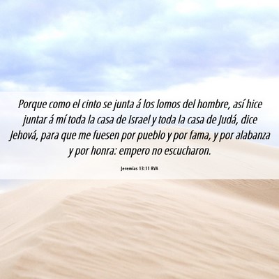 Picture 06 - Jeremías 13:11 RVA - Porque como el cinto se junta á los lomos del - Bible Verse Picture