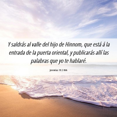 Picture 06 - Jeremías 19:2 RVA - Y saldrás al valle del hijo de Hinnom, que está - Bible Verse Picture