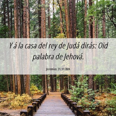 Picture 06 - Jeremías 21:11 RVA - Y á la casa del rey de Judá dirás: Oid palabra - Bible Verse Picture