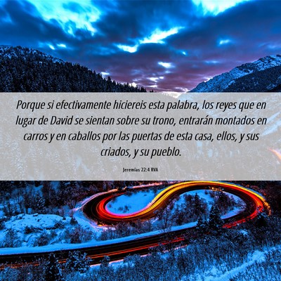 Picture 06 - Jeremías 22:4 RVA - Porque si efectivamente hiciereis esta palabra, - Bible Verse Picture