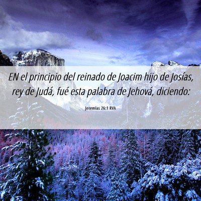 Picture 06 - Jeremías 26:1 RVA - EN el principio del reinado de Joacim hijo de - Bible Verse Picture