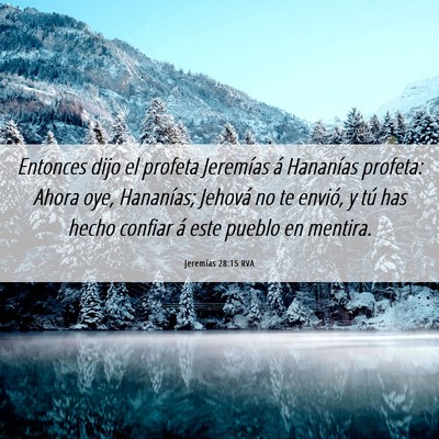 Picture 06 - Jeremías 28:15 RVA - Entonces dijo el profeta Jeremías á Hananías - Bible Verse Picture