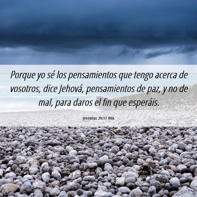 Picture 06 - Jeremías 29:11 RVA - Porque yo sé los pensamientos que tengo acerca - Bible Verse Picture