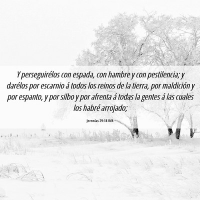 Picture 06 - Jeremías 29:18 RVA - Y perseguirélos con espada, con hambre y con - Bible Verse Picture